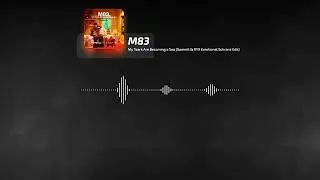 M83 - My Tears Are Becoming a Sea (Summit & RYX Emotional Schranz Edit)