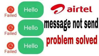 airtel message sent failed!airtel message not send problem!airtel message sending failed