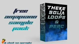 🔥Free Amapiano Bique ,Sgija Loop & Perc Sample pack