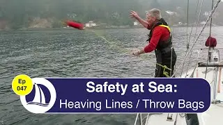 Ep 47: Heaving Lines & Throw Bags