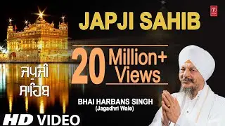Japji Sahib I BHAI HARBANS SINGH  I NITNEM I SHABAD GURBANI