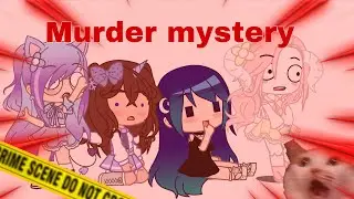 Murder mystery// ft some peeps ( link in description )
