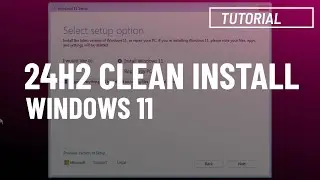 Windows 11 24H2: NEW Clean install process