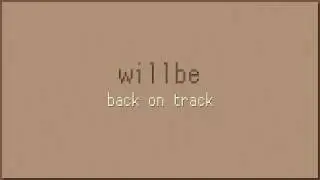 Willbe - Back on track