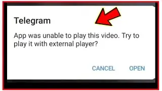 telegram app was unable to play this video try to play it with external player problem