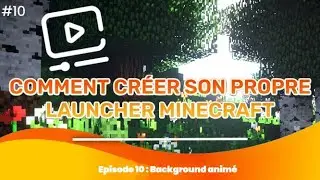Comment créer son launcher Minecraft   Fond animé #10