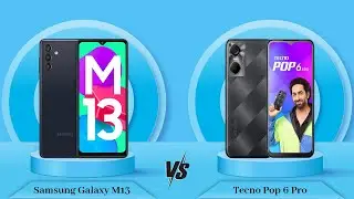 Samsung Galaxy M13 Vs Tecno Pop 6 Pro - Full Comparison [Full Specifications]