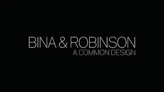 Bina & Robinson - A Common Design