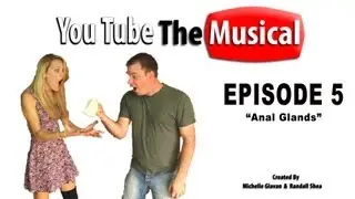 YouTube: the Musical, Episode 5 