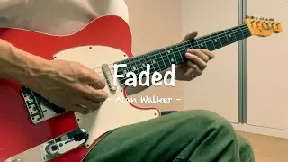 Alan Walker - 'Faded' | Guitar Cover