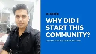 Why did I started WP Foundation?