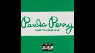 Paula Perry - Fort Knox