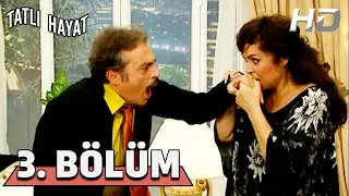 Tatlı Hayat 3. Bölüm HD