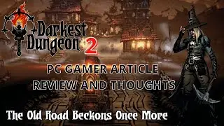 Darkest Dungeon 2 News!  Changes to Gameplay, Classes and Updates from the PC Gamer Article.