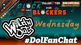 Wild~N~Out Wednesday - Miami Dolphins Talk ~ Panthers & Heat both LOSE in Finals