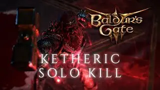 Solo Kill Ketheric Thorm (Tactician difficulty) Unleashing my secret weapon👀 - Baldur's Gate 3