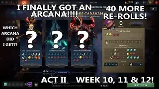 Dota 2 | (Week 10, 11 & 12) 40 more CandyWorks Caravan Re-Rolls! [ACT II]