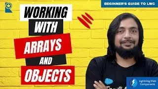 Working with Arrays and Objects - Beginner's Guide to LWC