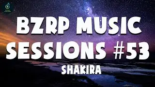 SHAKIRA || BZRP Music Sessions #53 (Letra) | y una loba como yo no está pa' tipos como tú