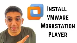 How to Install VMware Workstation Player in Windows 11