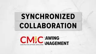 CMiC Drawing Management Synchronized Collaboration