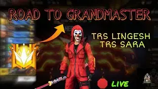 Free Fire Live | Road To Grandmaster | Trs Lingesh & Trs Sara | Tamil