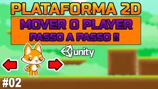 💥[2 TIPOS DE MOVIMENTAÇÃO 2D!!] - MOVIMENTANDO O PLAYER na UNITY2D - MOVIMENTAÇÃO 2D na Unity - #02