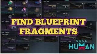 How To Find BluePrints ONCE HUMAN