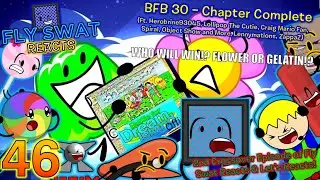 Fly Swat Reacts: BFB 30 - Chapter Complete - Episode 46 (2ND CROSSOVER EPISODE WITH LET'S REACTS!)
