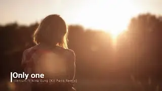 NO COPYRIGHT MUSIC | Only one - Illenium ft Nina sung (Kill Paris Remix)