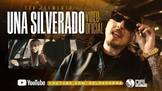 Una Silverado - (Video Oficial) - T3R Elemento - DEL Records 2024