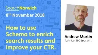 How to use Schema to enrich search results and improve your CTR: Andrew Martin