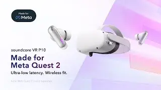 The First Made for Meta True Wireless Gaming Earbuds | soundcore VR P10