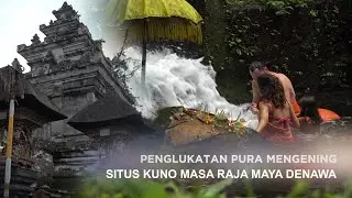 PURA MENGENING SITUS KUNO MASA RAJA MAYA DENAWA