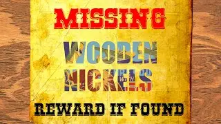 The Grift; Or, When Wooden Nickels Went Missing