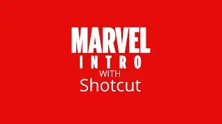 Create Marvel Intro Using Shotcut