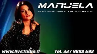 MANUELA - Never say goodbye . www livstudio.it