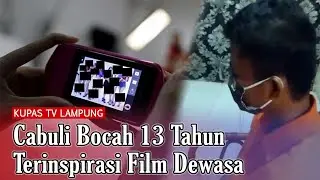 Inspirasi Film Dewasa ❌ Warga Pringsewu Cabuli Anak di Bawah Umur 🚫