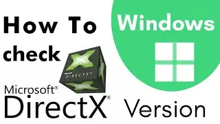How to : check directx version of my computer in 2021 | How to : check directx installed or not