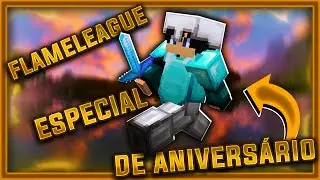 FLAMELEAGUE ESPECIAL DE ANIVERSÁRIO + SORTEIO DE CAPA DA OPTIFINE