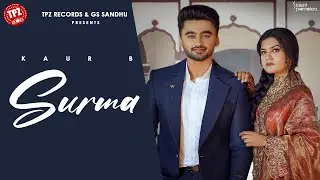 Surma (Official Video) Kaur B Ft. Ravneet  | Latest  Punjabi Song 2022 | Punjabi Songs