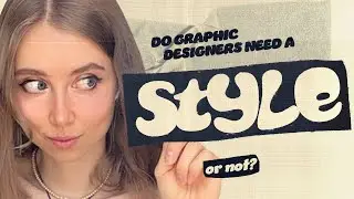 Do You Need A Style As A Graphic Designer?