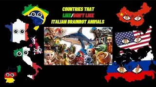Countries That Like/Don't Like Italian Brainrot Animals