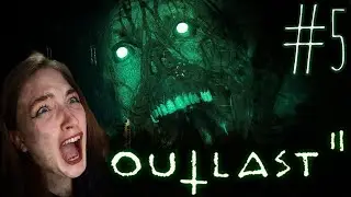 ПОЛНЫЙ ТРЕШ, ДЕВАЧКИ ❥ Outlast 2 #5