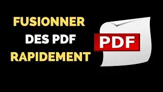 Comment fusionner des PDF ? Sur son ordinateur