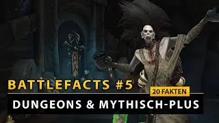 WoW Battlefacts - 20 Fakten zu Dungeons & Mythisch-Plus! | Battle for Azeroth