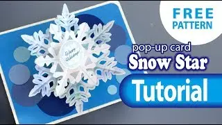 TUTORIAL__Snow Star_Pop-Up Card_(FREE template)   DIY