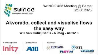 SwiNOG#38 | Akvorado, collect and visualise flows the easy way | Will van Gulik | Saitis - Nimag