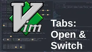 Vim Open and switch tabs