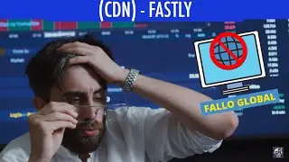 ¿QUE ES UNA CDN? | FASTLY Y LA CAÍDA MUNDIAL DEL INTERNET